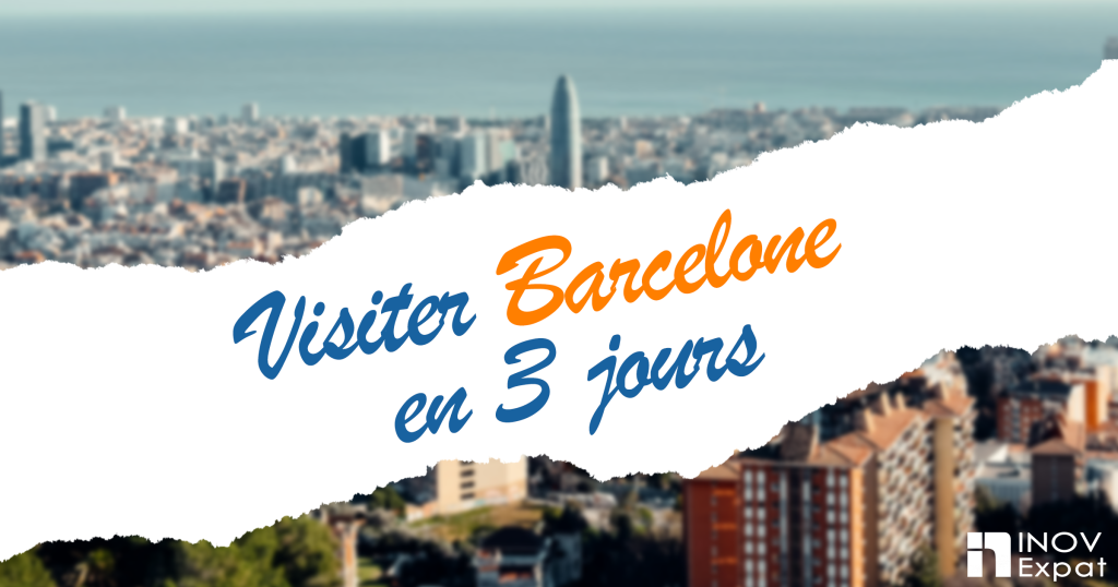 Visiter Barcelone En Jours Que Faire Barcelone Le Blog D Inov